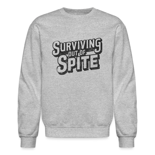 Surviving Out Of Spite Sweatshirt - heather gray