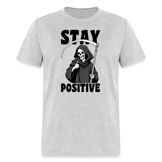 Stay Positive (Grim Reaper) T-Shirt - heather gray