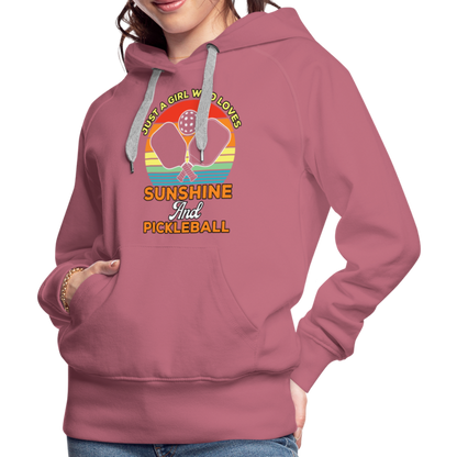 Just A Girl Who Loves Sunshine and Pickleball Premium Hoodie - mauve