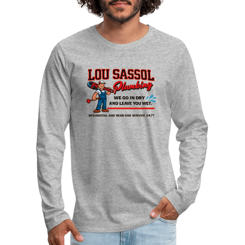 Lou Sassol Plumbing Men's Funny Long Sleeve Shirt – Adult Humor Color: heather gray
