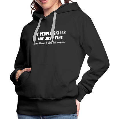 It's My Tolerance To Idiots That Needs Work Women’s Premium Hoodie - black