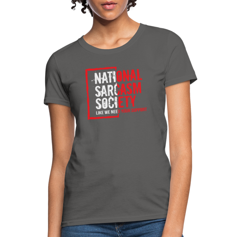 National Sarcasm Society Women's Contoured T-Shirt - charcoal