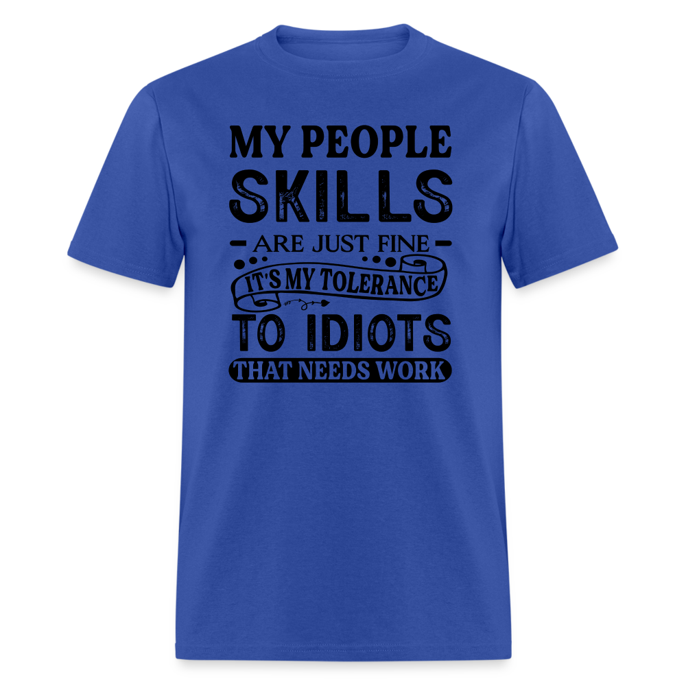 It's My Tolerance To Idiots That Needs Work T-Shirt - royal blue