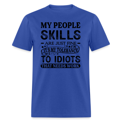 It's My Tolerance To Idiots That Needs Work T-Shirt - royal blue