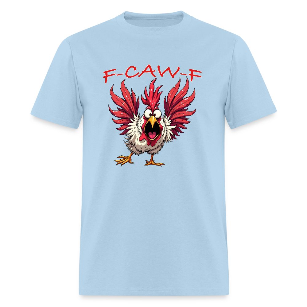 F-CAW-F T-Shirt – Screaming Rooster Funny Shirt Color: powder blue