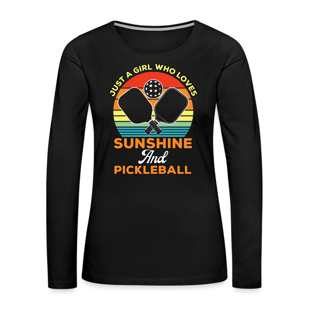 Just A Girl Who Loves Sunshine and Pickleball Premium Long Sleeve T-Shirt - black