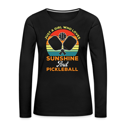 Just A Girl Who Loves Sunshine and Pickleball Premium Long Sleeve T-Shirt - black