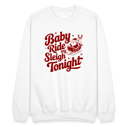 Ride My Sleigh (Naughty Santa) Sweatshirt - white