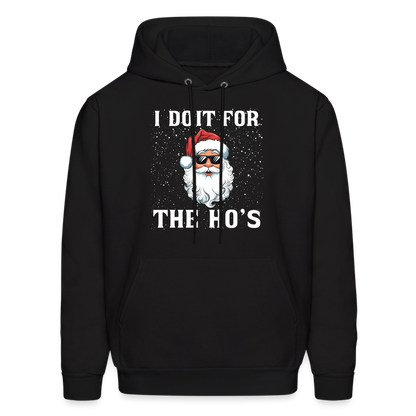 I Do It for the Ho's Hoodie (Santa Christmas) - black