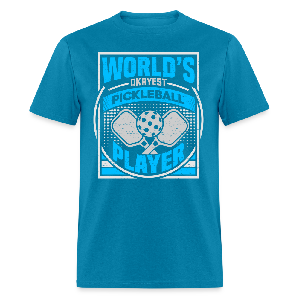 World's Okayest Pickleball Player T-Shirt - turquoise