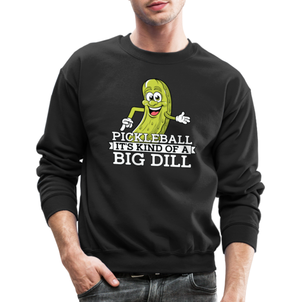 Pickleball It's Kind Of A Big Dill Sweatshirt - black