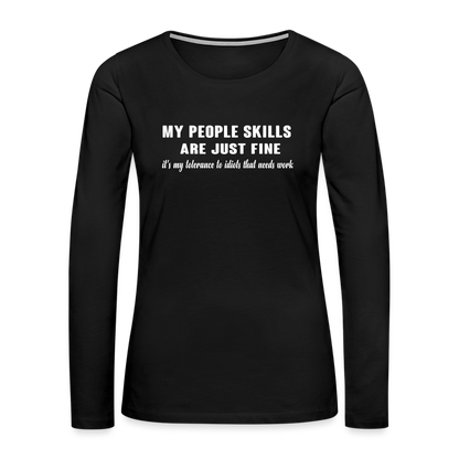 My People Skills Are Just Fine Women's Premium Long Sleeve T-Shirt - black