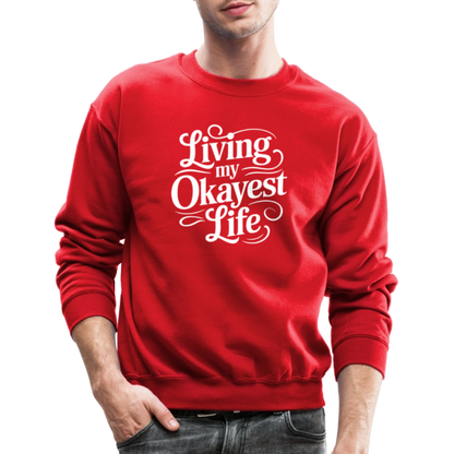 Living My Okayest Life Sweatshirt - red