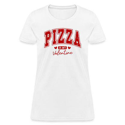 Pizza is my Valentine Women's Contoured T-Shirt - white