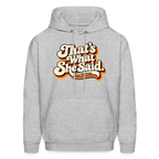 That's What She Said Hoodie