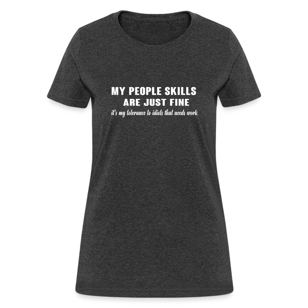 It's My Tolerance To Idiots That Needs Work Women's T-Shirt - heather black