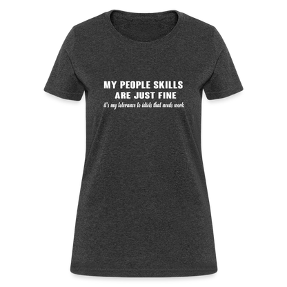 It's My Tolerance To Idiots That Needs Work Women's T-Shirt - heather black