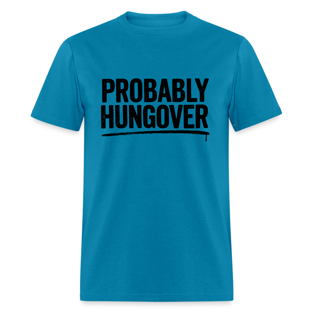 Probably Hungover T-Shirt - turquoise