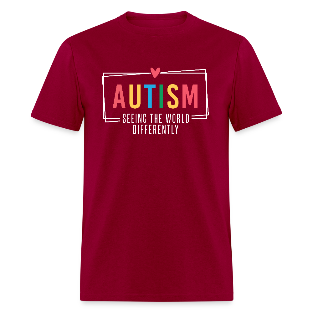 Autism - Seeing The World Differently T-Shirt - dark red