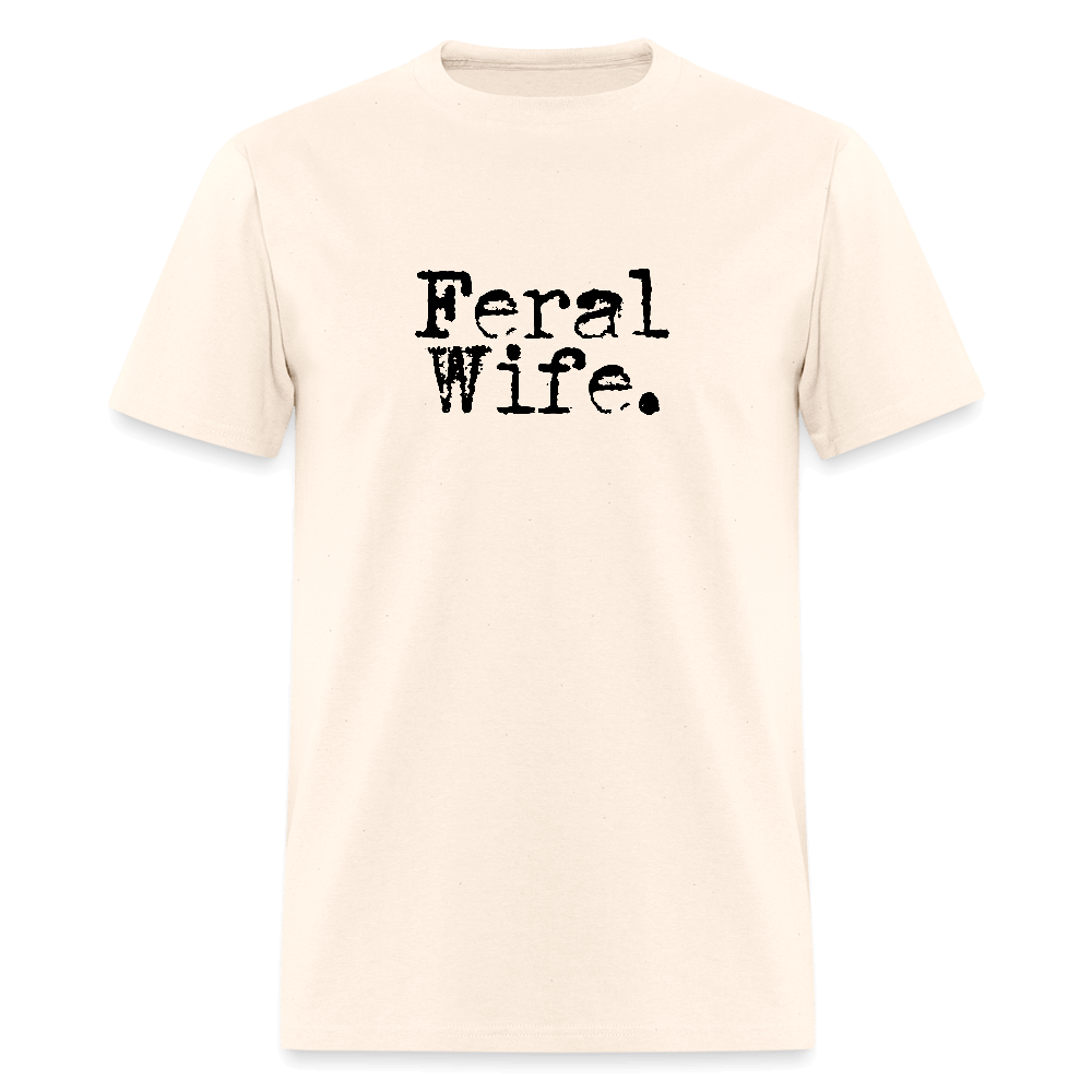 Feral Wife T-Shirt - natural