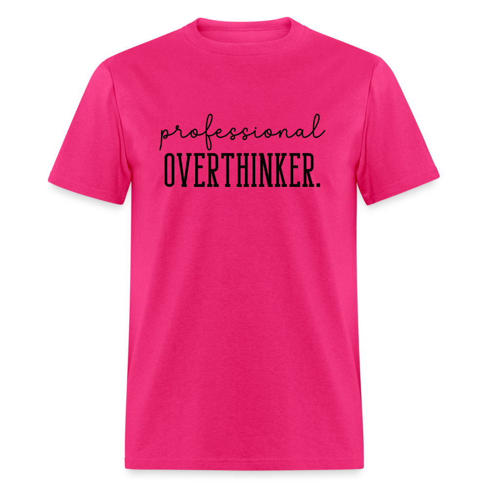 Professional Overthinker T-Shirt - fuchsia