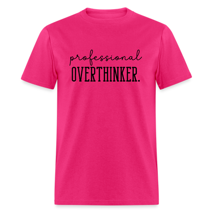 Professional Overthinker T-Shirt - fuchsia