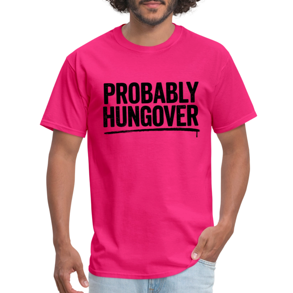 Probably Hungover T-Shirt - fuchsia