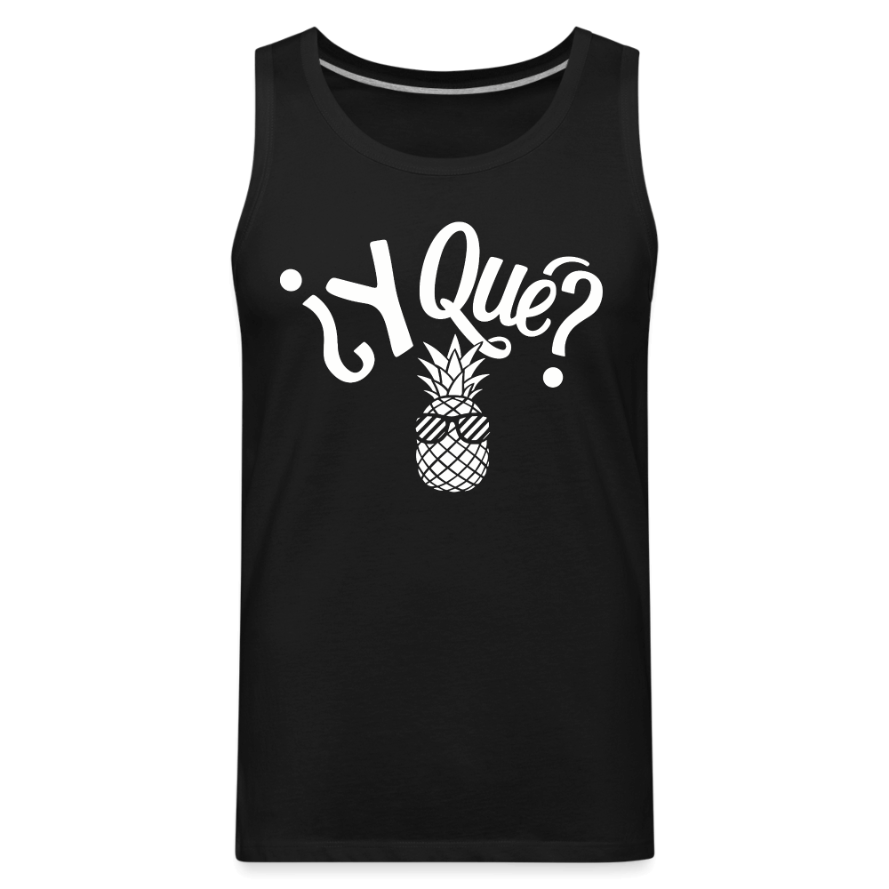 Y Que Piña (Latin Attitude) Men’s Premium Tank Top - black