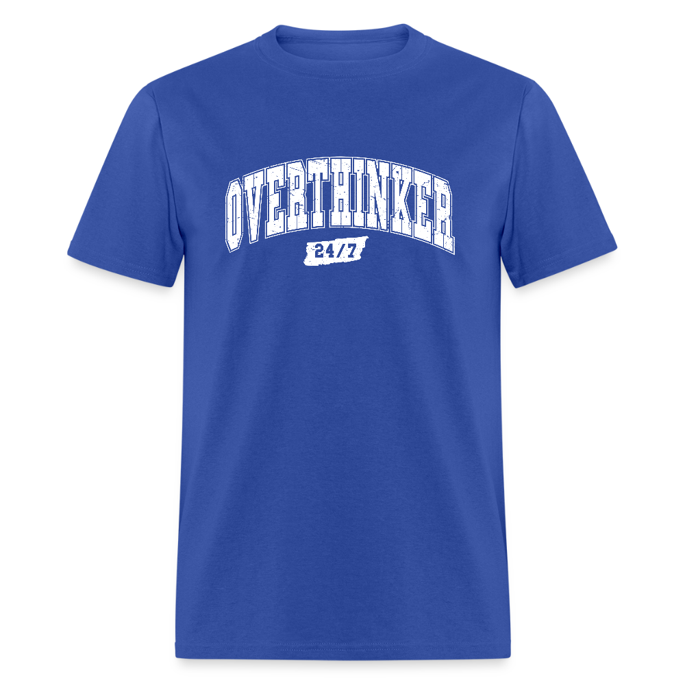 Overthinker 24/7 Funny T-Shirt – White Arched Letters Color: royal blue