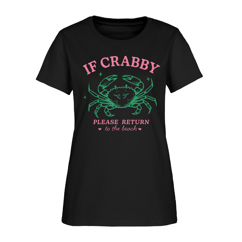 If Crabby Return to Beach Tee – Beach Vibes Women’s Shirt Color: black