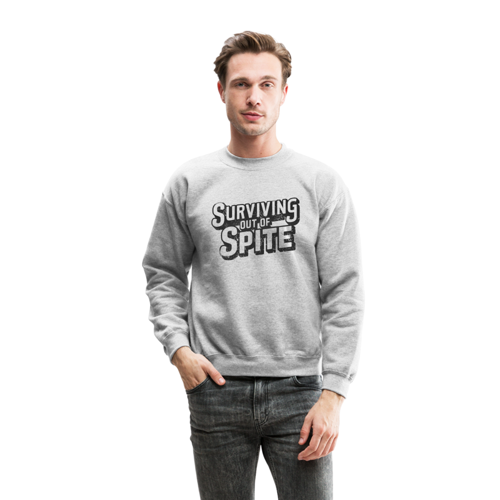 Surviving Out Of Spite Sweatshirt - heather gray