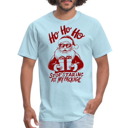 Ho Ho Ho Stop Staring Ay My Package (Funny Christmas Santa) T-Shirt - powder blue