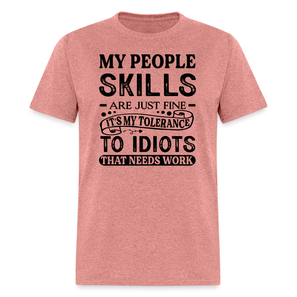 It's My Tolerance To Idiots That Needs Work T-Shirt - heather mauve