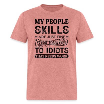 It's My Tolerance To Idiots That Needs Work T-Shirt - heather mauve