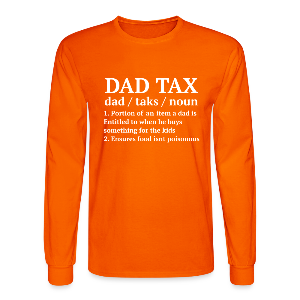 Dad Tax Long Sleeve T-Shirt (Definition) - orange