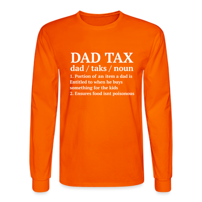 Dad Tax Long Sleeve T-Shirt (Definition) - orange