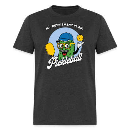 My Retirement Plan: Pickleball T-Shirt - heather black