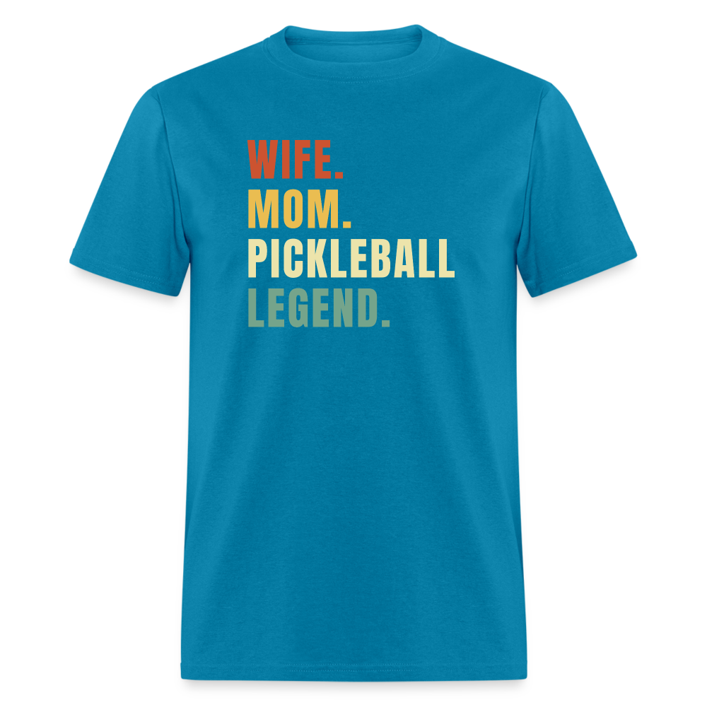 Wife Mom Pickleball Legend T-Shirt - turquoise