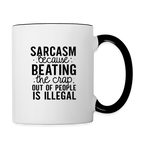 Sarcasm Because Beating People Is Illegal Coffee Mug