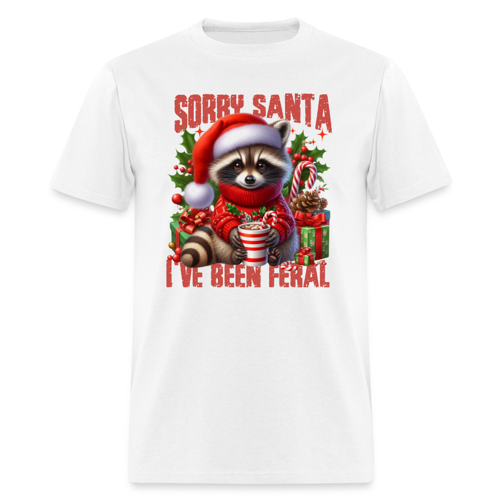 Sorry Santa I've Been Feral T-Shirt - white