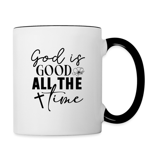 God is Good All The Time Coffee Mug - white/black