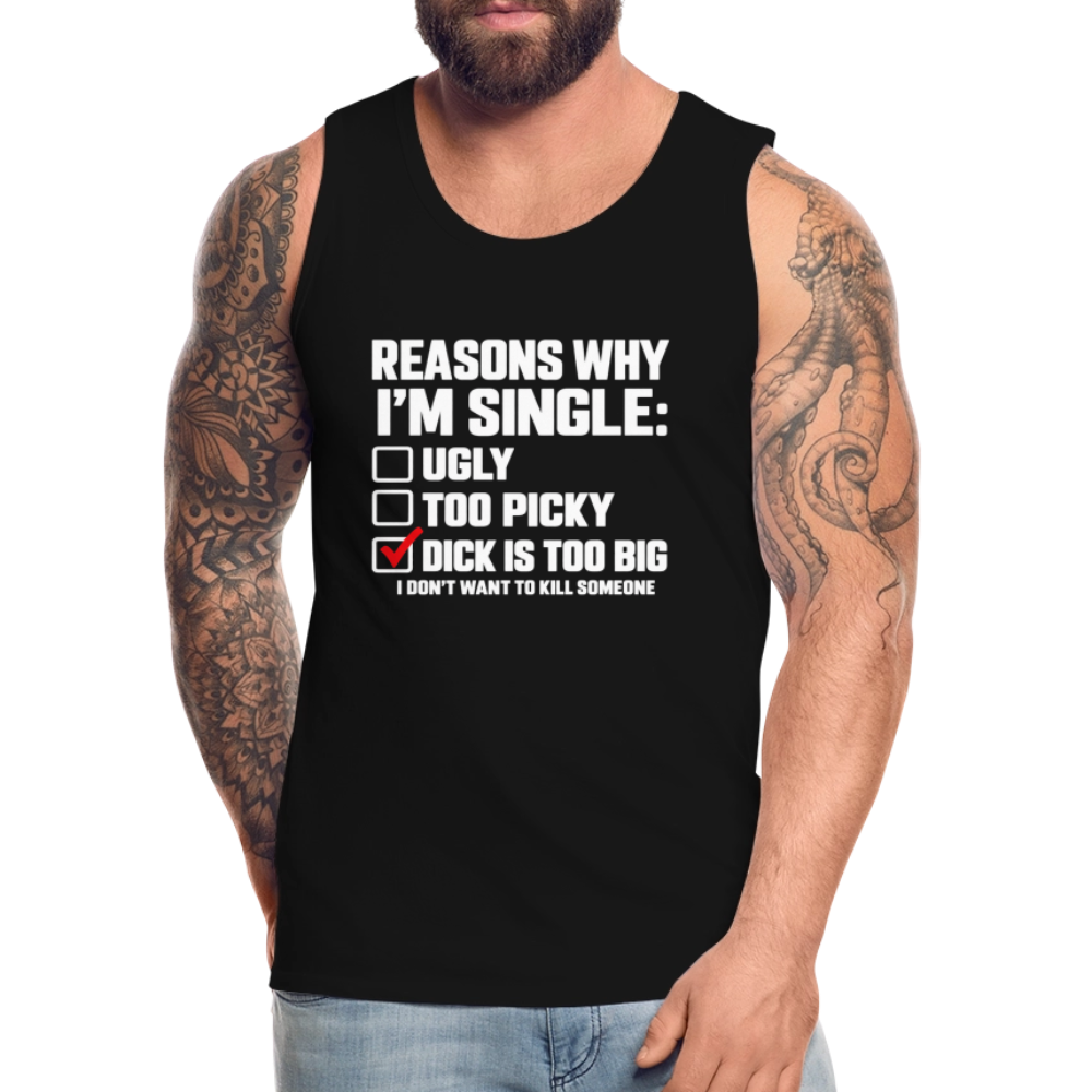 Reasons Why I'm Single Funny Adult Humor Tank Top – Dirty Joke Sleeveless Shirt Color: black