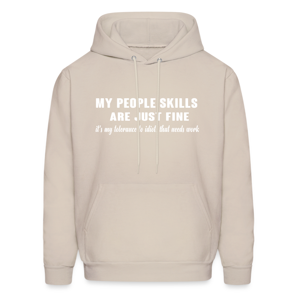 It's My Tolerance To Idiots That Needs Work Hoodie - Sand