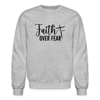 Faith Over Fear Sweatshirt