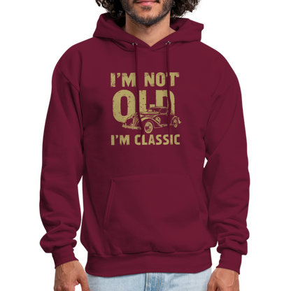 I'm Not Old I'M Classic Hoodie - burgundy