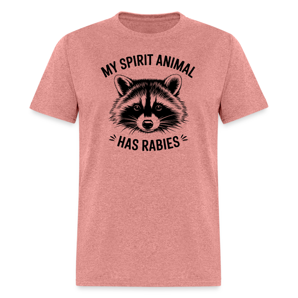 My Spirit Animal Has Rabies T-Shirt - heather mauve