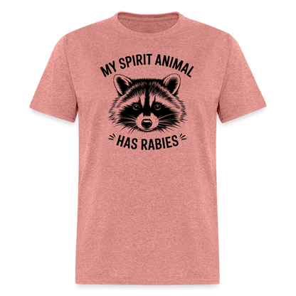 My Spirit Animal Has Rabies T-Shirt - heather mauve