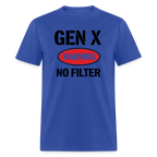 GEN-X Warning No Filter T-Shirt