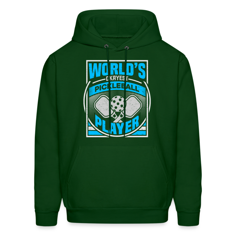 World's Okayest Pickleball Player Hoodie - forest green