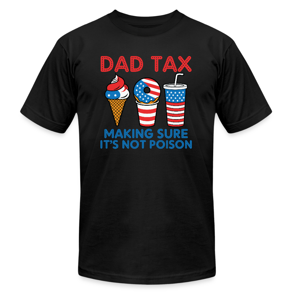 Dad Tax (Red White Blue) T-Shirt Bella Canvas - black